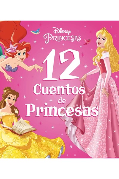 PRINCESAS. 12 CUENTOS DE PRINCESAS