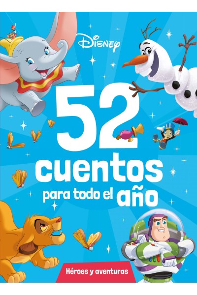 DISNEY. 52 CUENTOS PARA TODO EL AÑO. HÉROES Y AVENTURAS