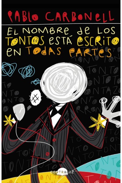 EL NOMBRE DE LOS TONTOS ESTÁ ESCRITO EN TODAS PARTES (BOLSILLO)