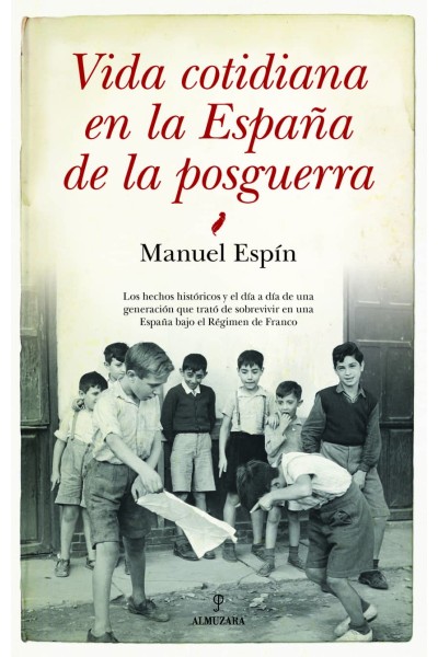 VIDA COTIDIANA EN LA ESPAÑA DE LA POSGUERRA