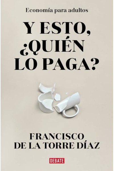 ¿Y ESTO QUIÉN LO PAGA?