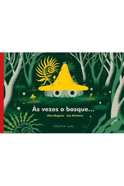 ÀS VEZES O BOSQUE...