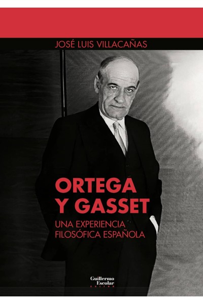 ORTEGA Y GASSET: UNA EXPERIENCIA FILOSÓFICA ESPAÑOLA