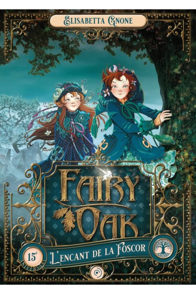 FAIRY OAK 2. L'ENCANT DE LA FOSCOR