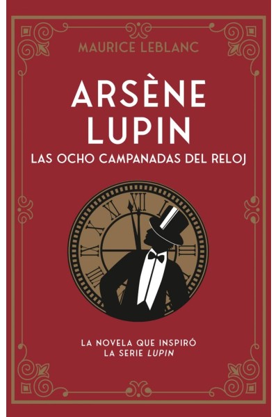 ARSÈNE LUPIN. LAS OCHO CAMPANADAS DEL RELOJ