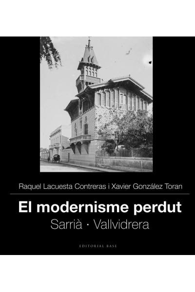 EL MODERNISME PERDUT IV. SARRIÀ I VALLVIDRERA