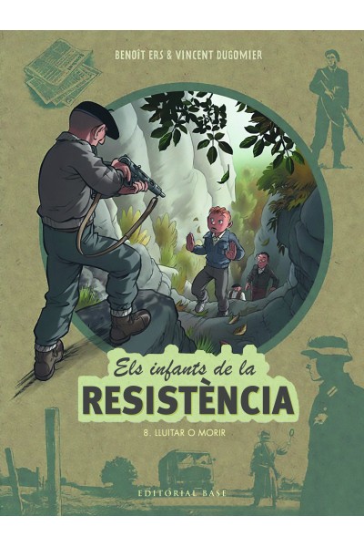 ELS INFANTS DE LA RESISTÈNCIA 8. LLUITAR O MORIR