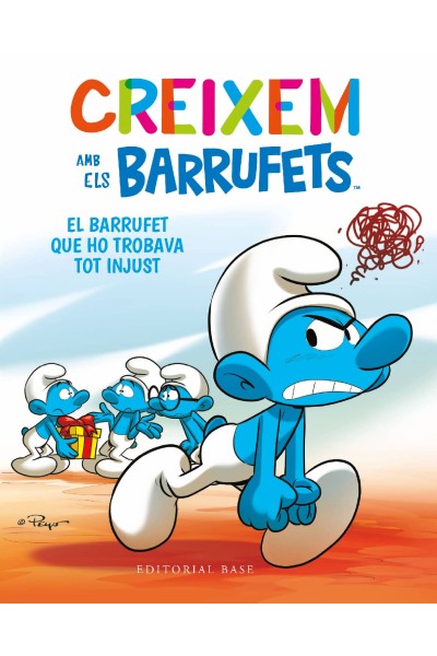CREIXEM AMB ELS BARRUFETS 5. EL BARRUFET QUE HO TROBAVA TOT INJUST