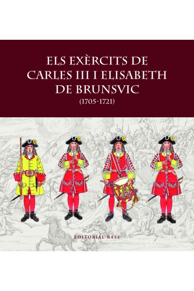 ELS EXÈRCITS DE CARLES III I ELISABET DE BRUNSVIC
