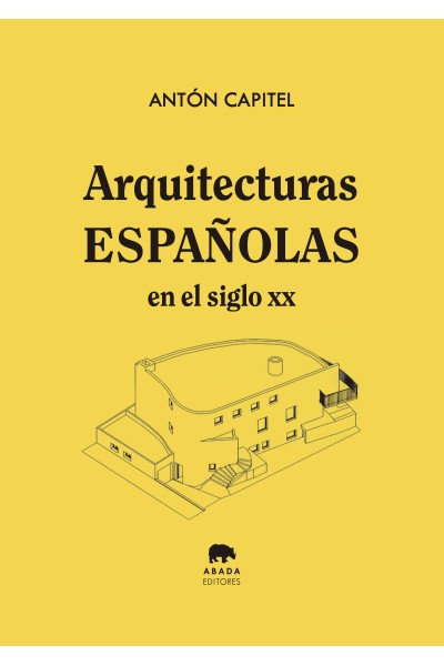 ARQUITECTURAS ESPAÑOLAS EN EL SIGLO XX