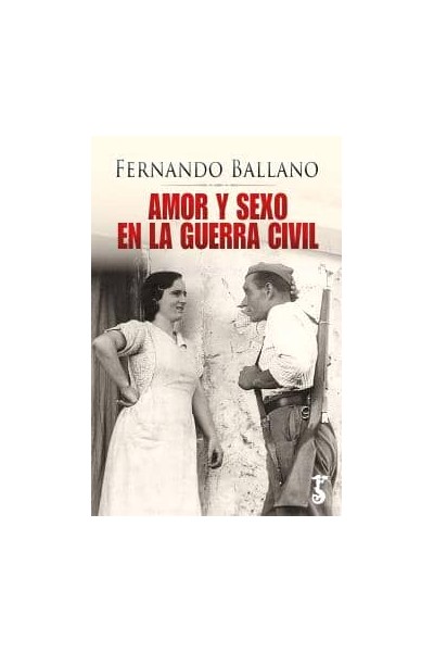 AMOR Y SEXO EN LA GUERRA CIVIL