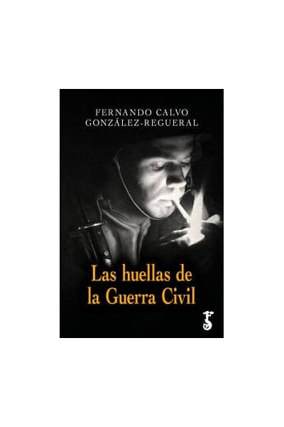 HUELLAS DE LA GUERRA CIVIL, LAS