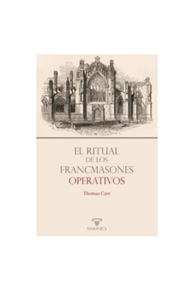 EL RITUAL DE LOS FRANCMASONES OPERATIVOS