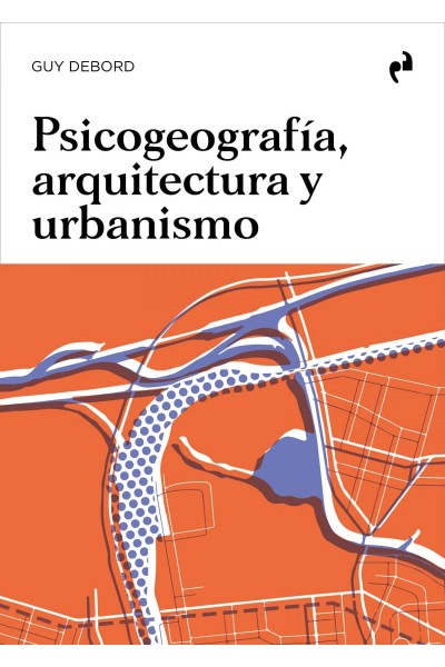 PSICOGEOGRAFÍA, ARQUITECTURA Y URBANISMO