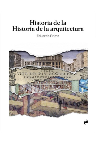 HISTORIA DE LA HISTORIA DE LA ARQUITECTURA