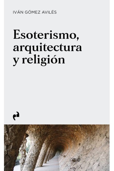 ESOTERISMO ARQUITECTURA Y RELIGION
