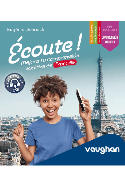 ÉCOUTE ! MEJORA TU COMPRENSIÓN AUDITIVA EN FRANCÉS