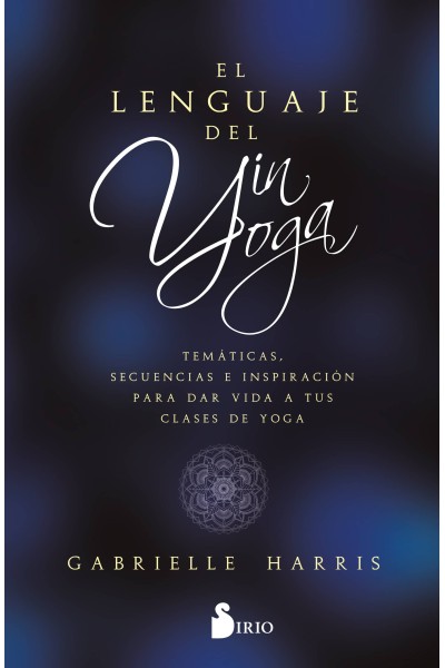 EL LENGUAJE DEL YIN YOGA