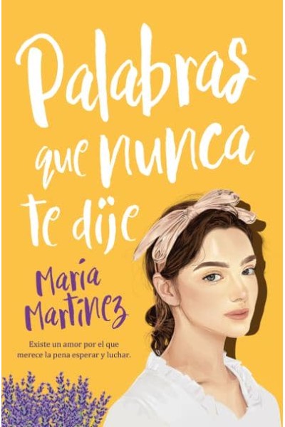 PALABRAS QUE NUNCA TE DIJE