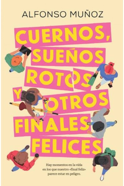 CUERNOS, SUEÑOS ROTOS Y OTROS FINALES FELICES