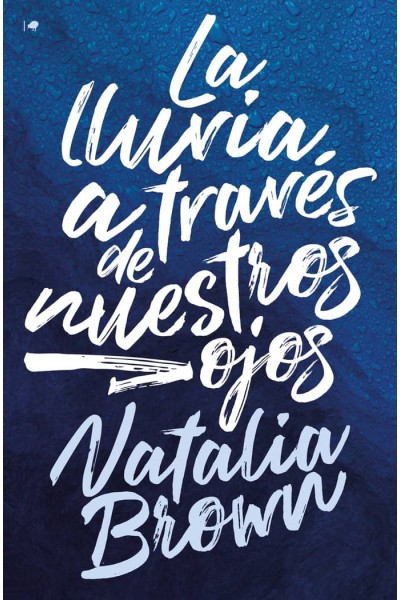 LLUVIA A TRAVES DE NUESTROS OJOS,LA