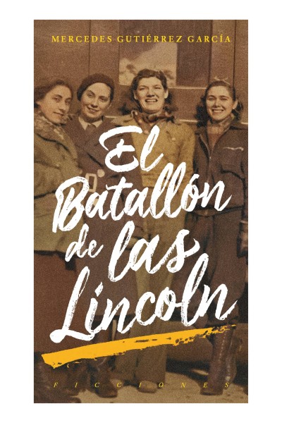 EL BATALLÓN DE LAS LINCOLN