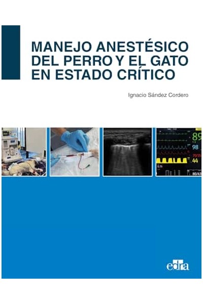 MANEJO ANESTESICO DEL PERRO Y EL GATO EN ESTADO CRITICO