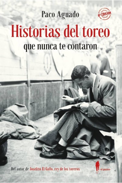HISTORIAS DEL TOREO QUE NUNCA TE CONTARON