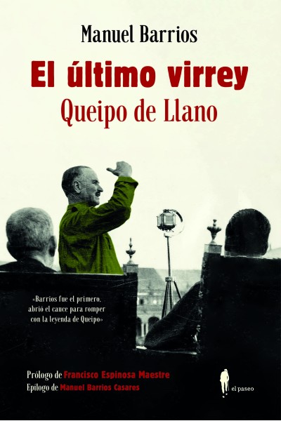 EL ÚLTIMO VIRREY: QUEIPO DE LLANO