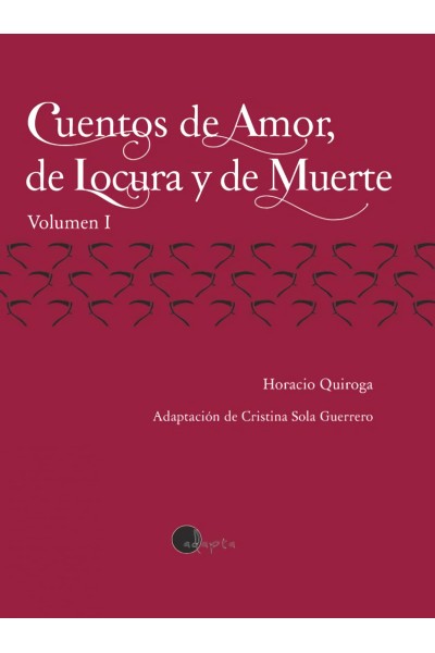 CUENTOS DE AMOR, DE LOCURA Y DE MUERTE