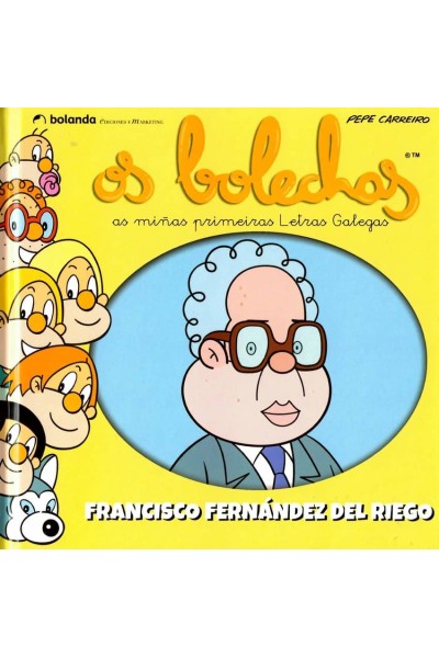 OS BOLECHAS. FRANCISCO FERNÁNDEZ DEL RIEGO