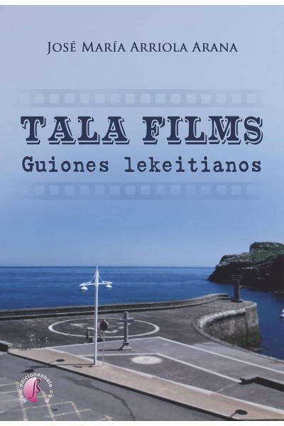 TALA FILMS. GUIONES LEKEITIANOS