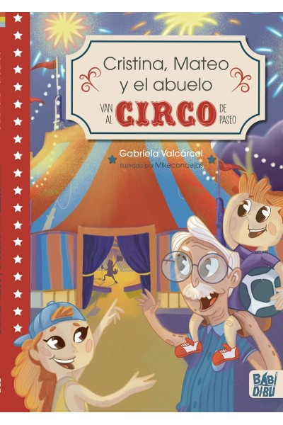 CRISTINA, MATEO Y EL ABUELO VAN AL CIRCO DE PASEO