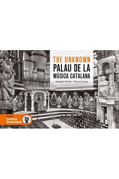 THE UNKNOWN PALAU DE LA MÚSICA CATALANA