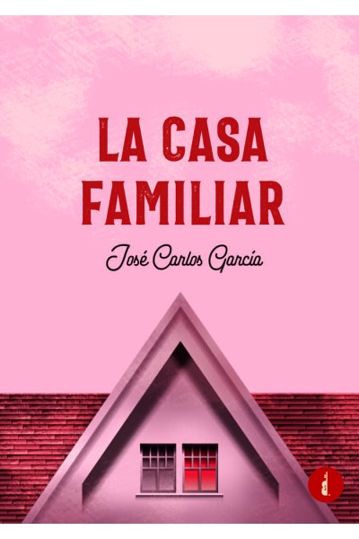 LA CASA FAMILIAR