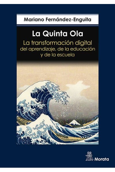 LA QUINTA OLA LA TRANSFORMACION DIGITAL DEL APRENDIZAJE, DE