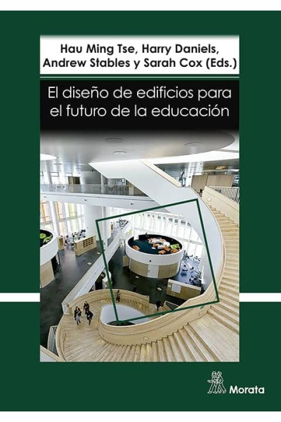 EL DISEÑO DE EDIFICIOS PARA EL FUTURO DE LA EDUCACIÓN. PERSPECTIVAS CONTEMPORÁNEAS DE LA EDUCACIÓN