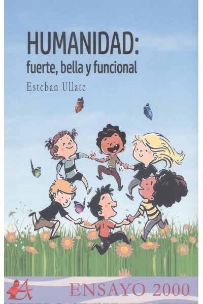 HUMANIDAD: FUERTE, BELLA Y FUNCIONAL