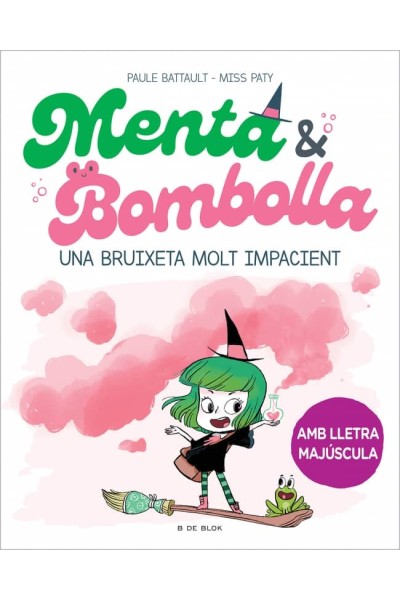 MENTA I BOMBOLLA. UNA BRUIXETA MOLT IMPACIENT