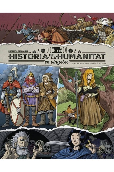 HISTÒRIA DE LA HUMANITAT EN VINYETES. LES INVASIONS GERMÀNIQUES VOL. 5