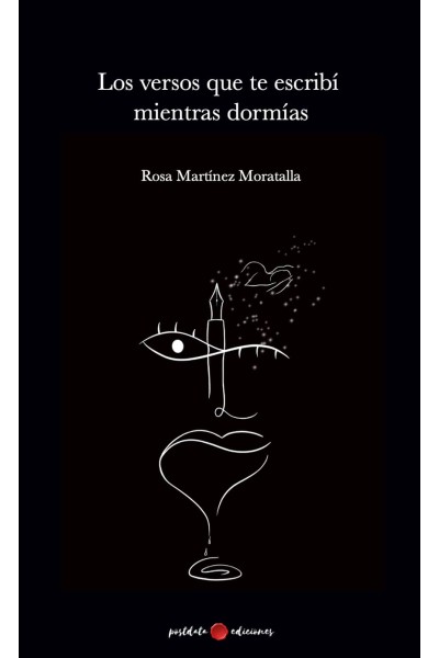 LOS VERSOS QUE TE ESCRIBÍ MIENTRAS DORMÍAS