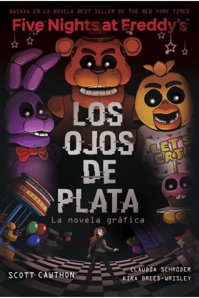 FNAF. OJOS DE PLATA. NOVELA GRAFICA
