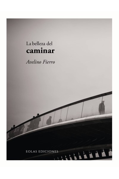 LA BELLEZA DEL CAMINAR