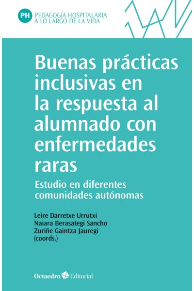 BUENAS PRÁCTICAS INCLUSIVAS EN LA RESPUESTA AL ALUMNADO CON ENFERMEDADES RARAS