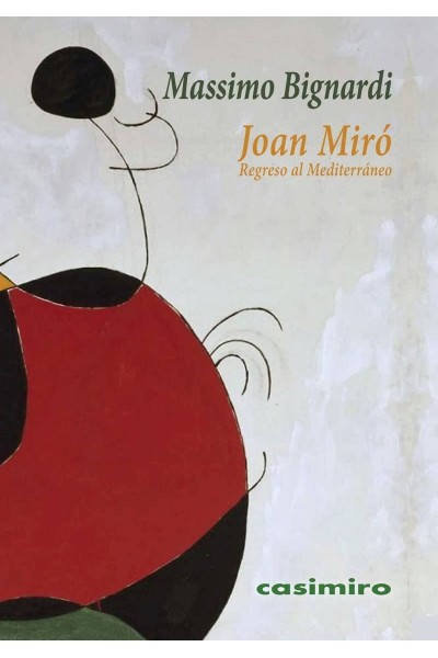JOAN MIRÓ: REGRESO AL MEDITERRÁNEO