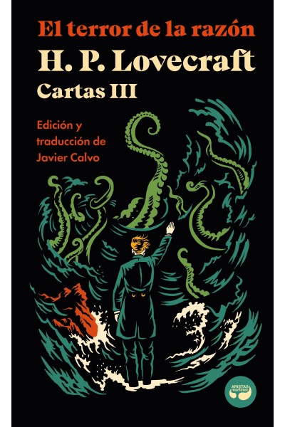 EL TERROR DE LA RAZÓN. CARTAS DE H. P. LOVECRAFT, VOL. III