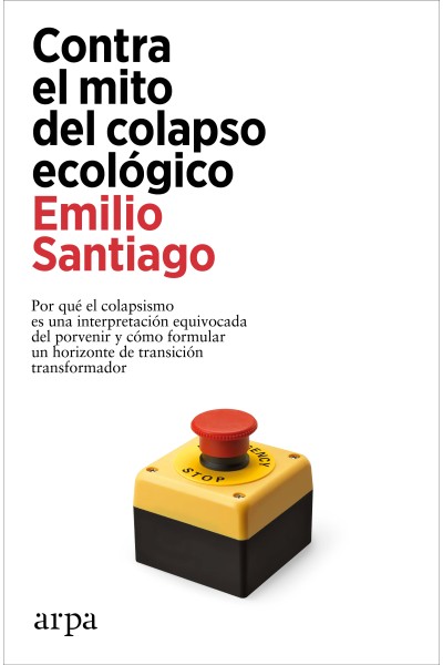 CONTRA EL MITO DEL COLAPSO ECOLÓGICO