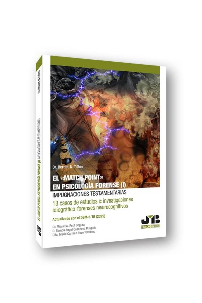 EL "MATCH POINT" EN PSICOLOGÍA FORENSE (I): IMPUGNACIONES TESTAMENTARIAS