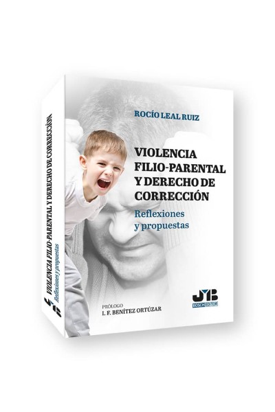 VIOLENCIA FILIO-PARENTAL Y DERECHO DE CORRECCIÓN DE PADRES Y MADRES