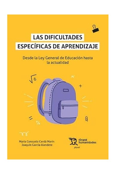 LAS DIFICULTADES ESPECÍFICAS DE APRENDIZAJE. DESDE LA LEY GENERAL DE EDUCACIÓN HASTA LA ACTUALIDAD